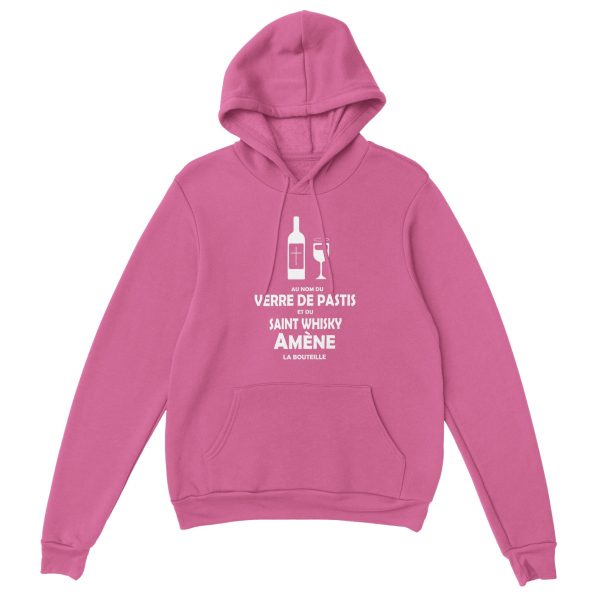 Sweat a capuche Au nom du verre de pastis et du saint whisky amene la bouteille