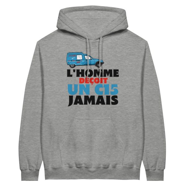 Sweat a capuche C15 L’homme decoit un c15 jamais