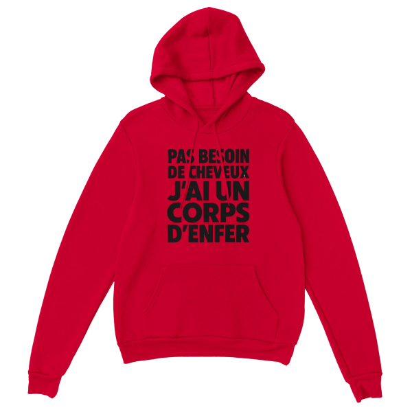 Sweat a capuche Chauve  Pas besoin de cheveux j’ai un corps d’enfer