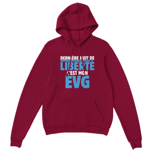 Sweat a capuche EVG Derniere nuit de liberte c’est mon EVG Sweat a capuche EVG Derniere nuit de liberte c’est mon EVG