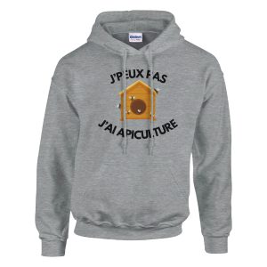 Sweat a capuche Je peux pas j’ai apiculture Sweat a capuche Je peux pas j’ai apiculture