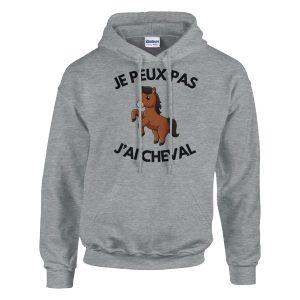Sweat a capuche Je peux pas j’ai cheval Sweat a capuche Je peux pas j’ai cheval