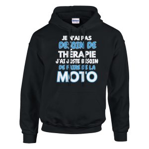 Sweat a capuche Motard Je n’ai pas besoin de therapie j’ai juste besoin de faire de la moto Sweat a capuche Motard Je n’ai pas besoin de therapie j’ai juste besoin de faire de la moto