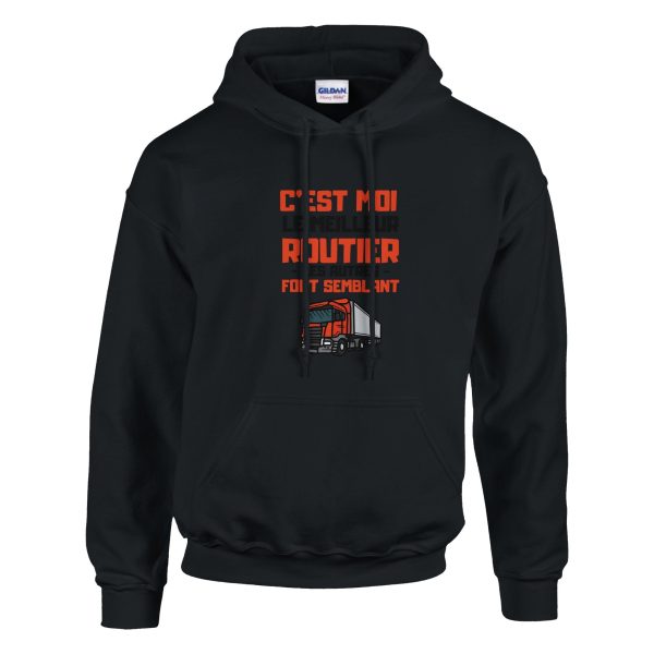 Sweat a capuche Routier C’est moi le meilleur routier les autres font semblant