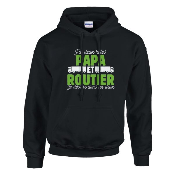 Sweat a capuche Routier J’ai deux roles papa et routier je dechire dans les deux