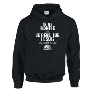 Sweat a capuche Routier Je ne ronfle pas je reve que je suis un poids lourd Sweat a capuche Routier Je ne ronfle pas je reve que je suis un poids lourd