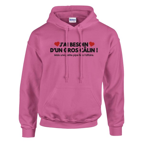 Sweat a capuche beauf J’ai besoin d’un gros calin mais une petite pipe fera l’affaire