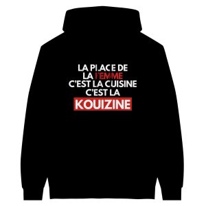 Sweat a capuche beauf La place de la femme c’est la cuisine c’est la kouizine Sweat a capuche beauf La place de la femme c’est la cuisine c’est la kouizine
