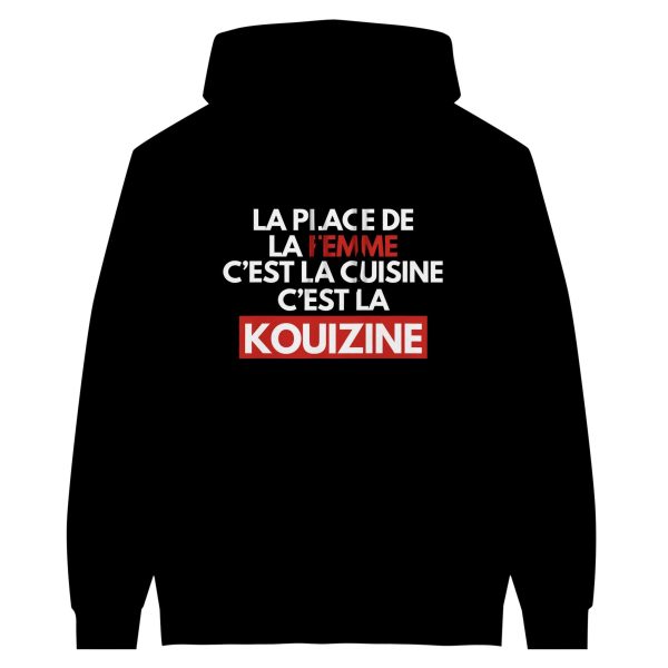 Sweat a capuche beauf La place de la femme c’est la cuisine c’est la kouizine