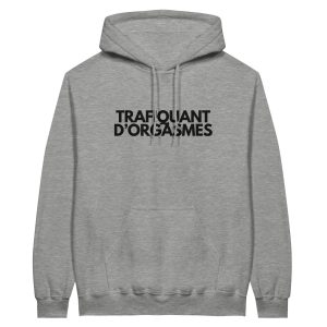 Sweat a capuche beauf Trafiquant d’orgasmes