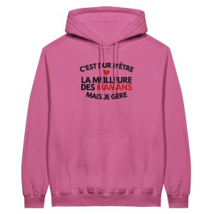 Sweat a capuche maman C’est dur d’etre la meilleure des mamans mais je gere Sweat a capuche maman C’est dur d’etre la meilleure des mamans mais je gere
