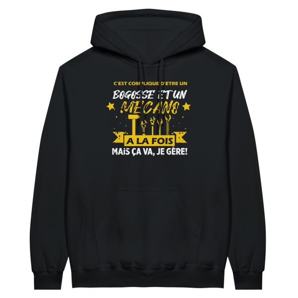 Sweat a capuche mecanique C’est complique d’etre bogosse et un mecano a la fois mais ca va, je gere