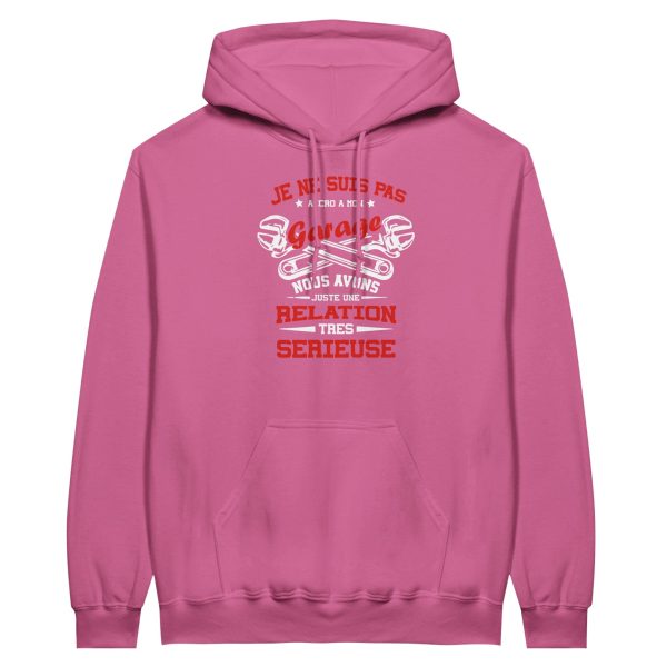 Sweat a capuche mecanique Je ne suis pas accro a mon garage nous avons juste une relation tres serieuse
