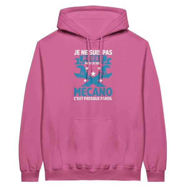 Sweat a capuche mecanique Je ne suis pas parfait mais je suis mecano c’est presque pareil