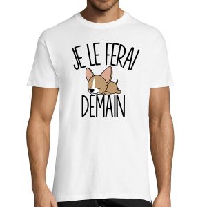 T-shirt Homme Chihuahua  Je le ferai demain
