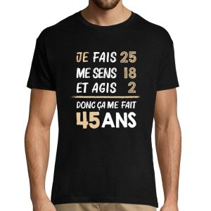 T-shirt Homme anniversaire 45 ans Humour