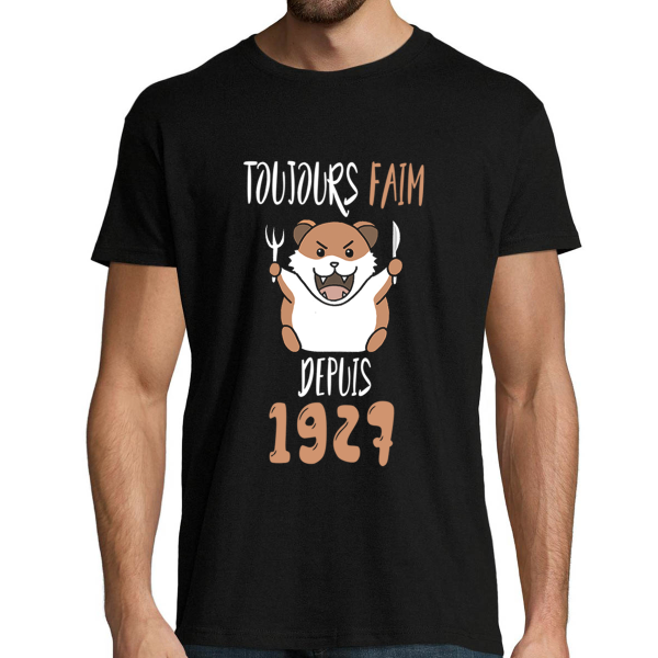 T-shirt homme Anniversaire 1927 Toujours Faim