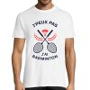T t-shirt Homme J’peux pas j’ai Badminton Mod�le Blanc  Tee t-shirt Humour Fun Drole  Collection Sport Raquette et activite