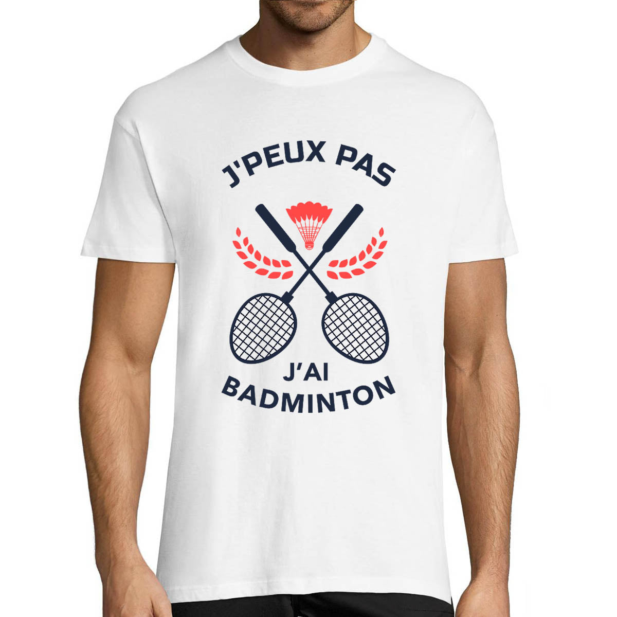 T t-shirt Homme J’peux pas j’ai Badminton Mod�le Blanc Tee t-shirt Humour Fun Drole Collection Sport Raquette et activite T t-shirt Homme J’peux pas j’ai Badminton Mod�le Blanc Tee t-shirt Humour Fun Drole Collection Sport Raquette et activite