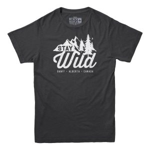 Banff Stay Wild T-shirt