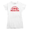 Canadian Mom-eh T-shirt