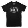 More Hockey Less Talky T-shirt