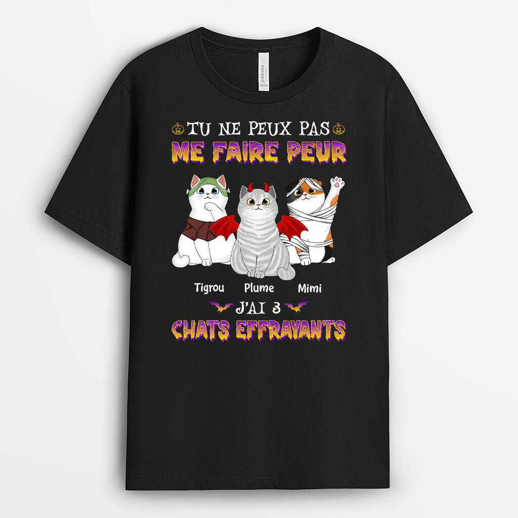 T-shirt Tu Ne Peux Pas Me Faire Peur J’ai 4 Chats Effrayants Personnalise T-shirt Tu Ne Peux Pas Me Faire Peur J’ai 4 Chats Effrayants Personnalise